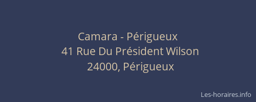 Camara - Périgueux