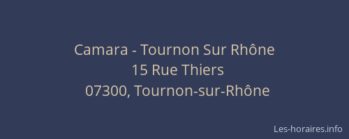 Camara - Tournon Sur Rhône