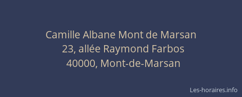 Camille Albane Mont de Marsan