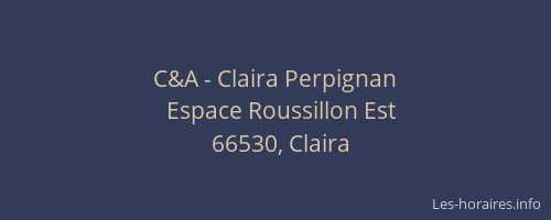 C&A - Claira Perpignan