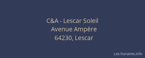 C&A - Lescar Soleil