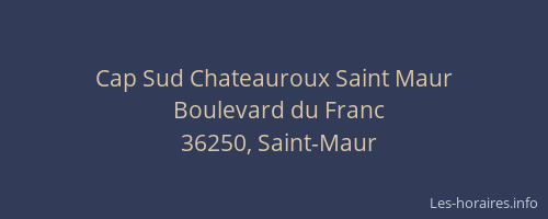 Cap Sud Chateauroux Saint Maur