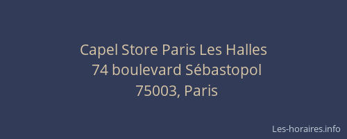 Capel Store Paris Les Halles