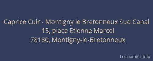 Caprice Cuir - Montigny le Bretonneux Sud Canal