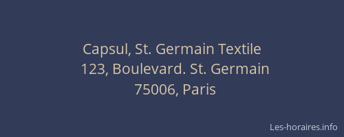 Capsul, St. Germain Textile