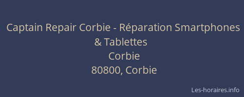 Captain Repair Corbie - R&eacute;paration Smartphones & Tablettes
