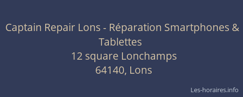 Captain Repair Lons - Réparation Smartphones & Tablettes