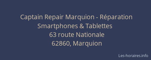 Captain Repair Marquion - R&eacute;paration Smartphones & Tablettes