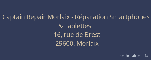 Captain Repair Morlaix - R&eacute;paration Smartphones & Tablettes
