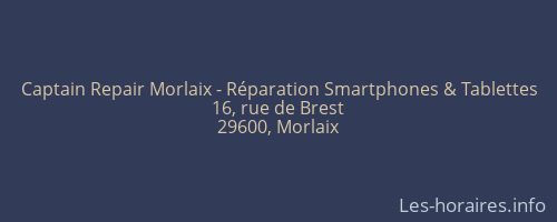 Captain Repair Morlaix - Réparation Smartphones & Tablettes