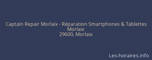 Captain Repair Morlaix - Réparation Smartphones & Tablettes
