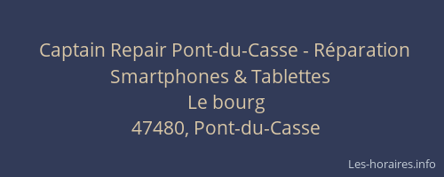 Captain Repair Pont-du-Casse - R&eacute;paration Smartphones & Tablettes