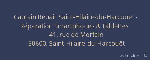 Captain Repair Saint-Hilaire-du-Harcouet - R&eacute;paration Smartphones & Tablettes