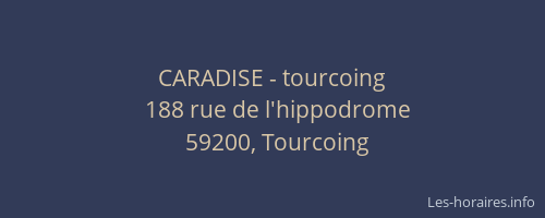 CARADISE - tourcoing