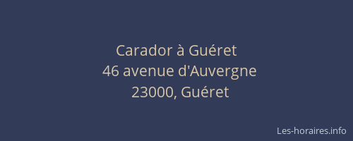 Carador &agrave; Gu&eacute;ret