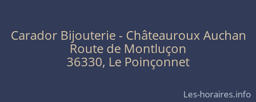 Carador Bijouterie - Châteauroux Auchan