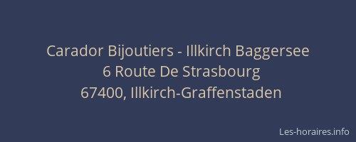 Carador Bijoutiers - Illkirch Baggersee