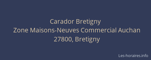 Carador Bretigny