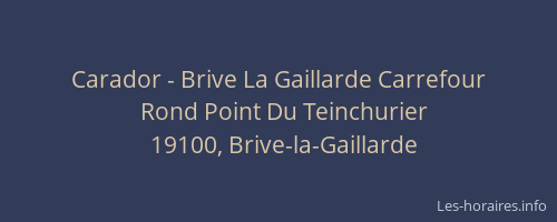 Carador - Brive La Gaillarde Carrefour