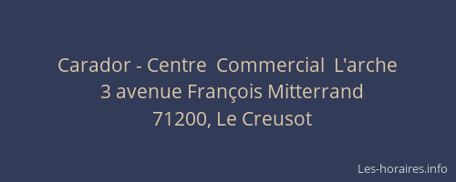 Carador - Centre  Commercial  L'arche