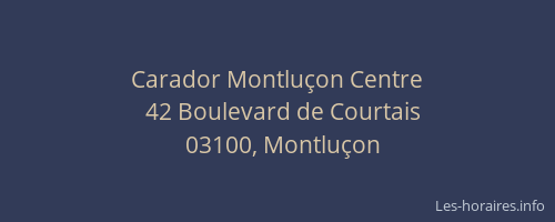 Carador Montluçon Centre