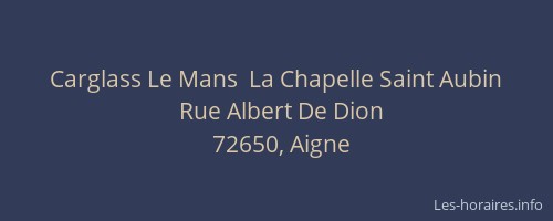 Carglass Le Mans  La Chapelle Saint Aubin
