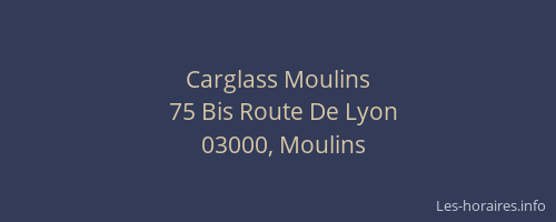 Carglass Moulins