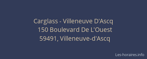 Carglass - Villeneuve D'Ascq