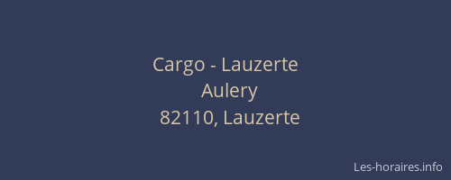 Cargo - Lauzerte