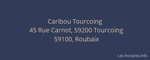 Caribou Tourcoing