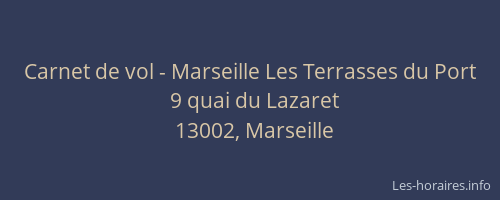 Carnet de vol - Marseille Les Terrasses du Port