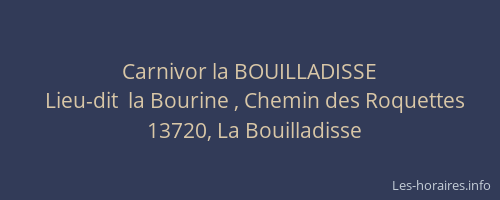 Carnivor la BOUILLADISSE
