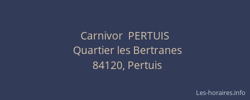 Carnivor  PERTUIS