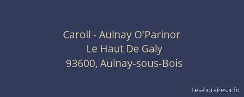 Caroll - Aulnay O'Parinor