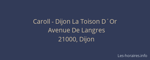 Caroll - Dijon La Toison D´Or