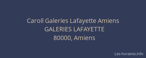 Caroll Galeries Lafayette Amiens