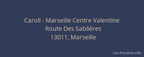 Caroll - Marseille Centre Valentine