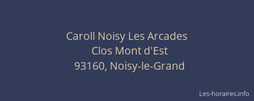 Caroll Noisy Les Arcades