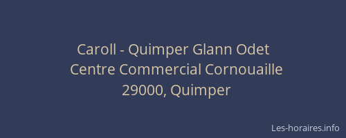 Caroll - Quimper Glann Odet