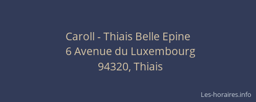 Caroll - Thiais Belle Epine