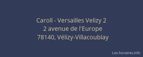 Caroll - Versailles Velizy 2