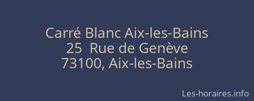 Carré Blanc Aix-les-Bains