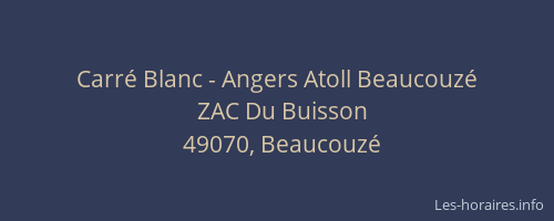 Carré Blanc - Angers Atoll Beaucouzé