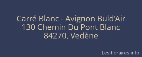 Carré Blanc - Avignon Buld'Air