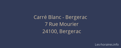 Carré Blanc - Bergerac
