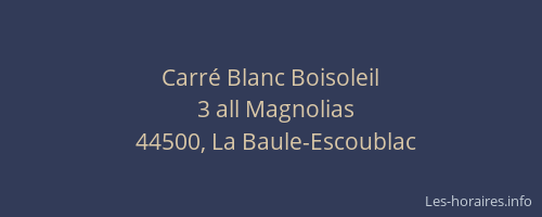 Carré Blanc Boisoleil