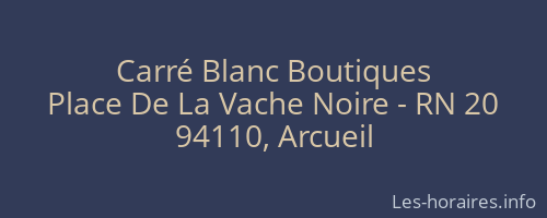 Carré Blanc Boutiques
