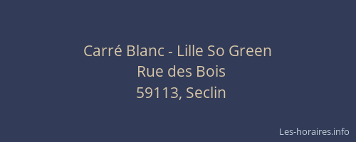 Carré Blanc - Lille So Green