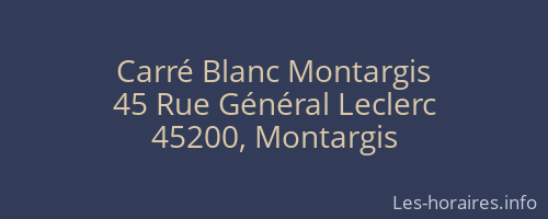Carré Blanc Montargis