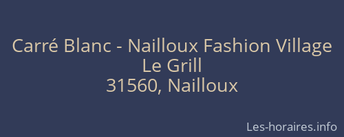 Carré Blanc - Nailloux Fashion Village